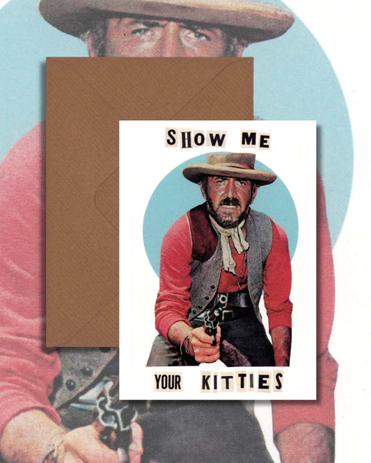 Show Me Your Kitties Greetings Card